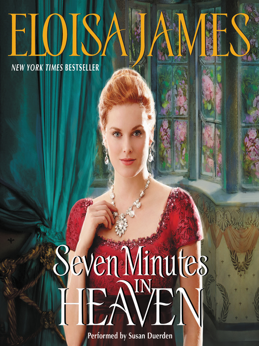 Title details for Seven Minutes in Heaven by Eloisa James - Available